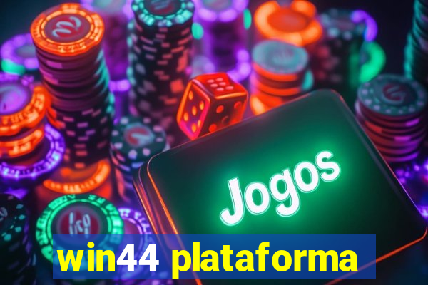 win44 plataforma